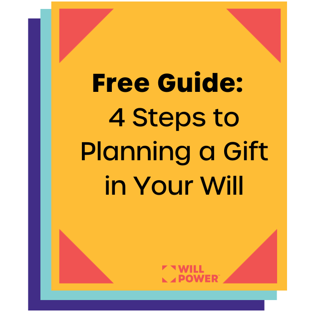 Get the free guide: 4 steps to planning a donation in your Will.